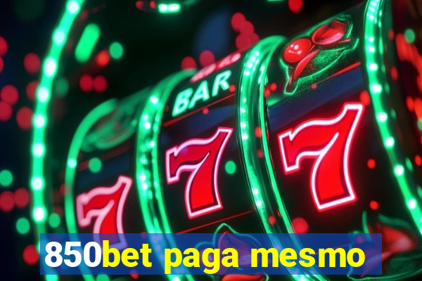 850bet paga mesmo